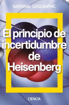 PRINCIPIO DE INCERTIDUMBRE DE HEISENBERG, EL