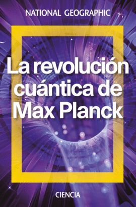REVOLUCION CUANTICA DE MAX PLANCK, LA
