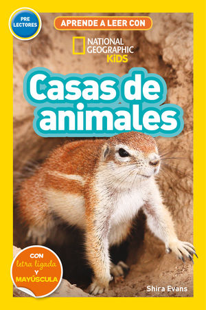 CASAS DE ANIMALES. APRENDE A LEER CON NATIONAL GEOGRAPHIC (PRELECTORES)