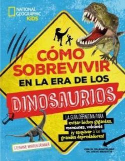 COMO SOBREVIVIR EN LA ERA DE LOS DINOSAURIOS