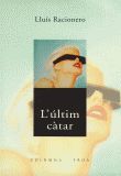ÚLTIM CÀTAR, L' (PREMI CARLEMANY 2000)