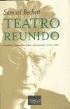 TEATRO REUNIDO (ELEUTHERIA/ ESPERANDO A GODOT/ FIN DE PARTIDA/ PAVESAS/ FILM)