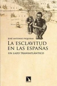 ESCLAVITUD EN LAS ESPAÑAS, LA