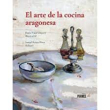 ARTE DE LA COCINA ARAGONESA, EL