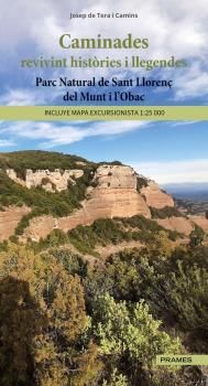 CAMINADES REVIVINT HISTÒRIES I LLEGENDES (+ MAPA EXCURSIONISTA 1:25.000)