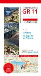 GR 11 (GR11) SENDA PIRENAICA. TOMO 2. CATALUÑA, PRINCIPADO DE ANDORRA