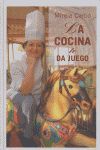 COCINA TE DA JUEGO, LA