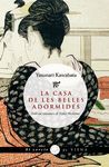 CASA DE LES BELLES ADORMIDES, LA