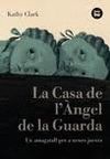 CASA DE L'ANGEL DE LA GUARDA, LA