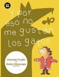 Y POR ESO NO ME GUSTAN LOS GATOS