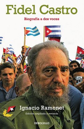 FIDEL CASTRO. BIOGRAFIA A DOS VOCES