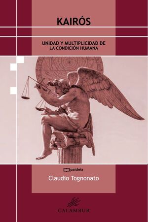 KAIRÓS. UNIDAD Y MULTIPLICIDAD DE LA CONDICIÓN HUM
