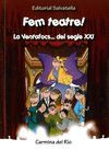 FEM TEATRE! LA VENTAFOCS... DEL SEGLE XXI