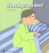 M´HA CAIGUT UNA DENT