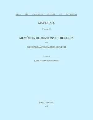 OBRA DEL CANÇONER POPULAR DE CATALUNYA. VOLUM X. MEMÒRIES DE MISSIONS DE RECERCA