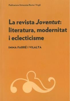 REVISTA JOVENTUT, LA: LITERATURA, MODERNITAT I ECLECTICISME