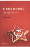 SIGLO SOVIETICO, EL ¨QUE SUCEDIO REALMENTE EN LA UNION SOVIETICA?