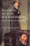 ESCLAVITUD EN CASTILLA EN LA EDAD MODERNA., LA