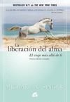 LIBERACIÓN DEL ALMA, LA - EL VIAJE MÁS ALLÁ DE TI