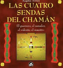 CUATRO SENDAS DEL CHAMÁN, LAS