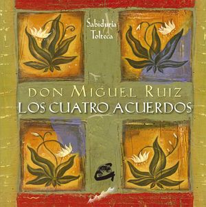 CUATRO ACUERDOS, LOS (48 CARTAS)