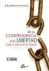 DE LA CODEPENDENCIA A LA LIBERTAD