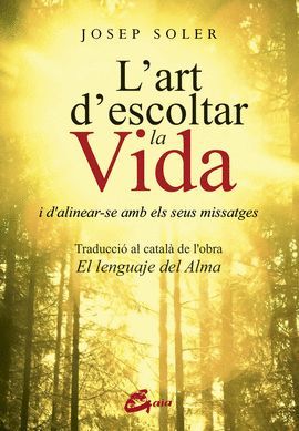 ART D' ESCOLTAR LA VIDA, L'