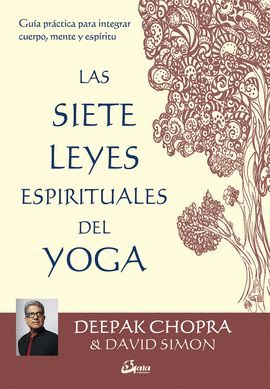 SIETE LEYES ESPIRITUALES DEL YOGA, LAS