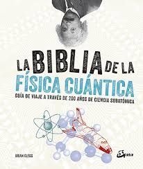 BIBLIA DE LA FÍSICA CUÁNTICA, LA