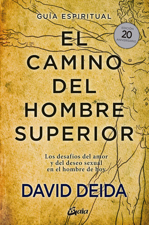 CAMINO DEL HOMBRE SUPERIOR. GUÍA ESPIRITUAL. EDICIÓN 20 ANIVERSARIO