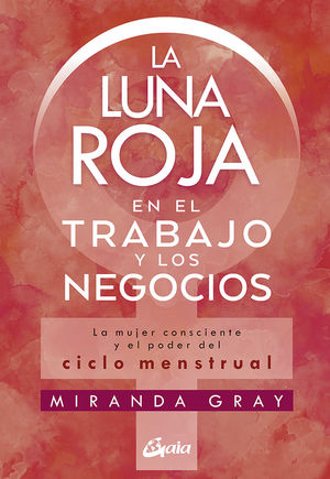 LUNA ROJA EN EL TRABAJO Y LOS NEGOCIOS, LA