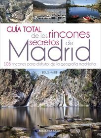GUÍA TOTAL DE LOS RINCONES SECRETOS DE MADRID