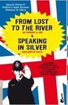 FROM LOST TO THE RIVER & SPEAKING IN SILVER DE PERDIDOS AL RIO & HABLANDO EN PLATA