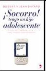 SOCORRO! TENGO UN HIJO ADOLESCENTE