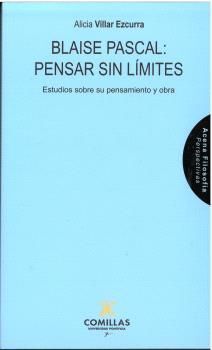 BLAISE PASCAL: PENSAR SIN LIMITE