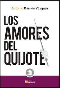 AMORES DEL QUIJOTE, LOS