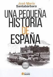 UNA PEQUEÑA HISTORIA DE ESPAÑA