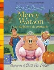 MERCY WATSON ES DISFRESSA DE PRINCESA, LA