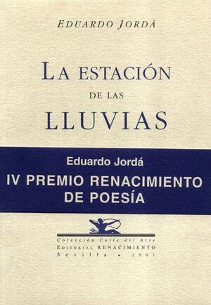 ESTACION DE LAS LLUVIAS, LA (IV PREMIO RENACIMIENTO DE POESIA)