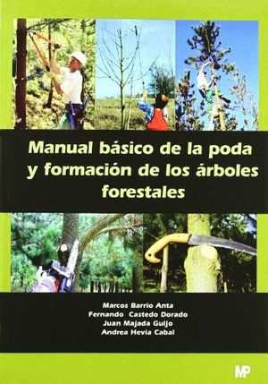 MANUAL BÁSICO DE LA PODA Y FORMACIÓN DE LOS ÁRBOLES FORESTALES