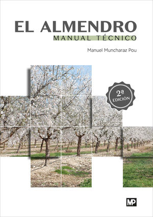 ALMENDRO, EL. MANUAL TÉCNICO