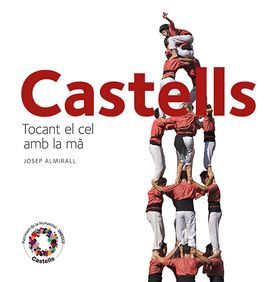 CASTELLS. TOCANT EL CEL AMB LA MA