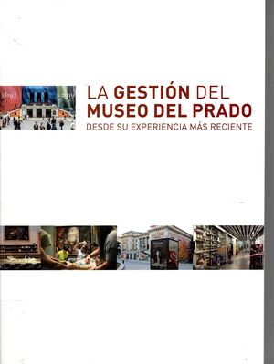 GESTIÓN DEL MUSEO DE PRADO, LA
