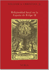 RELIGIOSIDAD LOCAL EN LA ESPAÑA DE FELIPE II, LA