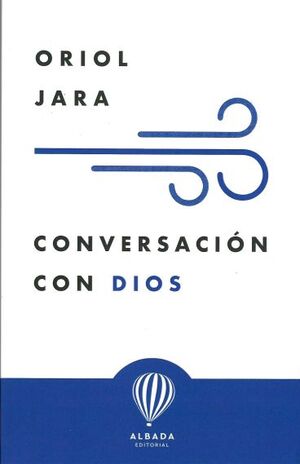 CONVERSACIÓN CON DIOS