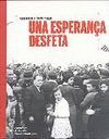 UNA ESPERANÇA DESFETA. SABADELL 1931-1945