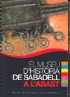 MUSEU D'HISTORIA DE SABADELL A L'ABAST, EL