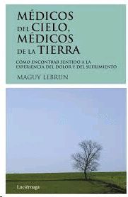 MEDICOS DEL CIELO, MEDICOS DE LA TIERRA