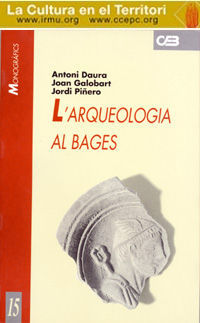 ARQUEOLOGIA AL BAGES, L'