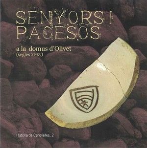 SENYORS I PAGESOS A LA DOMUS D'OLIVET ( SEGLES XI-XV )
